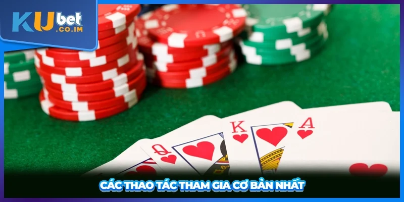 Các thao tác tham gia cơ bản nhất