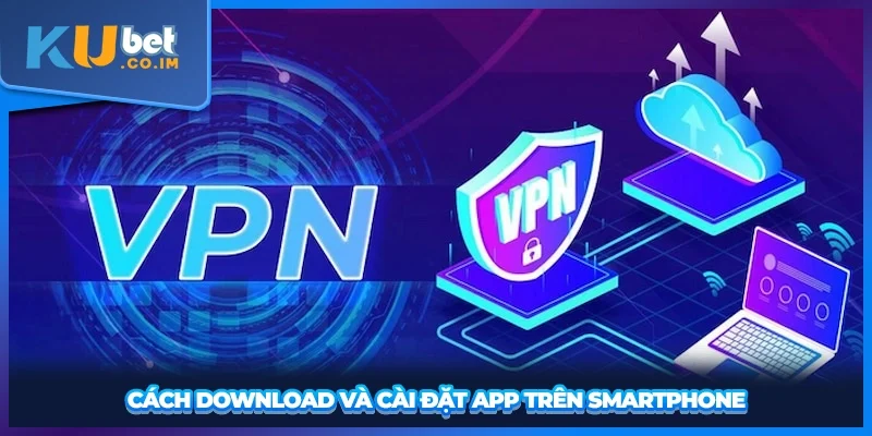 Cách download và cài đặt app trên smartphone