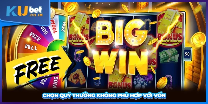 Chọn quỹ thưởng không phù hợp với vốn