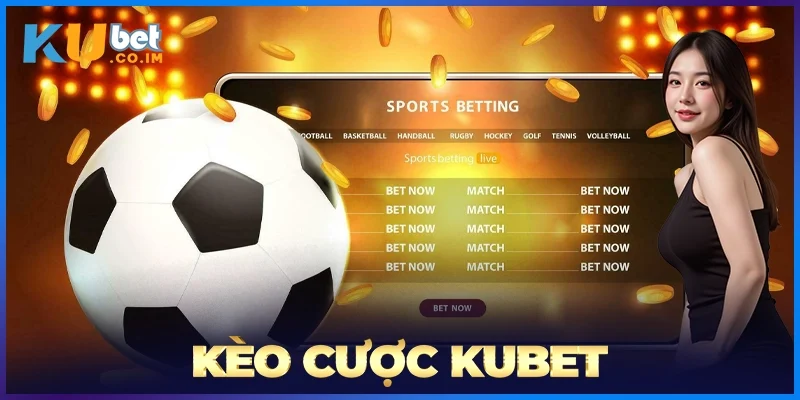 Kèo Cược KUBET